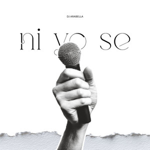 Ni Yo Se by Dj Arabella