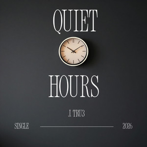 Quiet Hours by J. Tru3