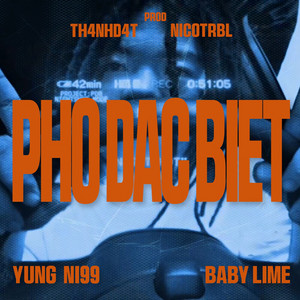 PHO DAC BIET by Yung Ni99, Baby Lime, nicotrbl, th4nhd4t