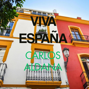 VIVA ESPAÑA by Carlos Aldana