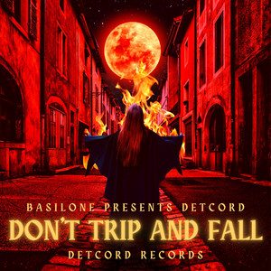 Don't Trip and Fall by Basilone, DETCORD