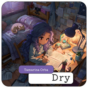Dry by Tamarina Orba