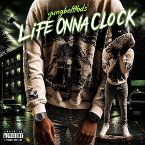 Life Onna Clock by YungBeltBDS