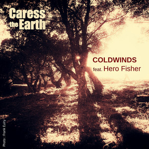Coldwinds by Caress the Earth, Hero Fisher