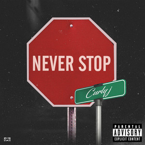 Never Stop by Curly J