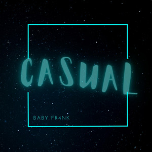 Baby Fr4nk - Casual