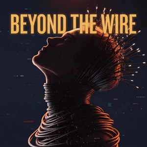 Beyond The Wire