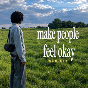make people feel okay by Man Boy