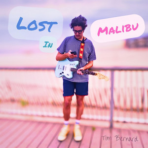 Lost In Malibu by Tim Bernard