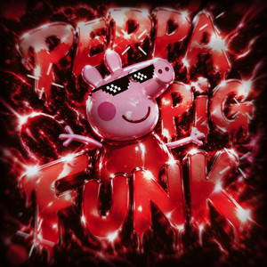 PEPPA PIG FUNK - Sped Up