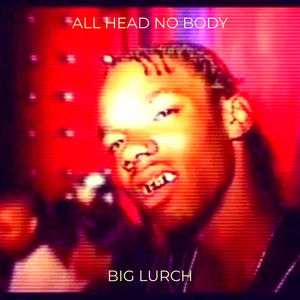 BIG LURCH / IT’S ALL BAD It's All Bad - Album by Big Lurch | Spotify