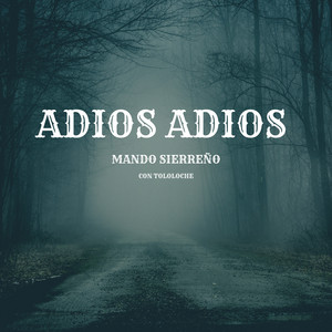 Mando Sierreño - Adios Adios