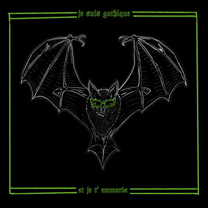 Je suis Gothique et je t'emmerde by CORTO MALAISE