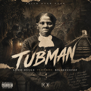 Tubman by Luhh Deuce, BigDeuceFOF