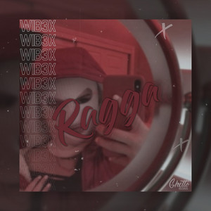 Ragga by WIB3X
