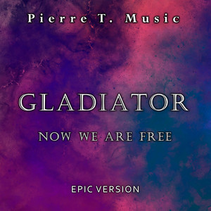 Pierre Trottier - Gladiator - Now We Are Free (Epic Version)