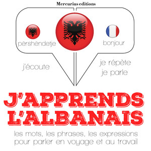 J'apprends l'albanais (Ecoute, répète, parle : méthode de langue)