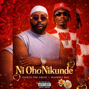 Alekyz The Great - Ni Oho Nikunde/You Me Want (feat. MAZOO T BOY)