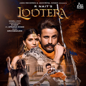R Nait - Lootera (feat. Afsana Khan)
