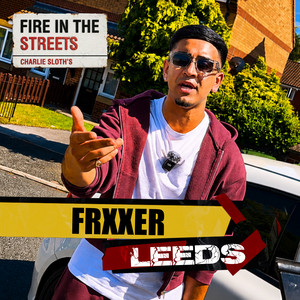 Fire in the Streets - Frxxer by Frxxer, Charlie Sloth, Fire In The Streets