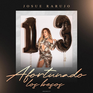 Josue Rarujo - Afortunado los Besos