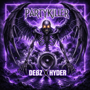 DEØZ & HYDER - Partykiller