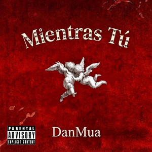 Mientras Tú by DanMua