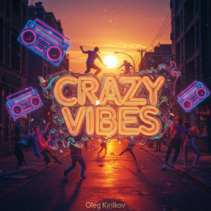 Crazy Vibes