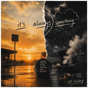 it's always something by TJ Hickey
