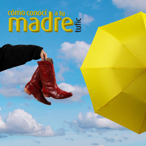 Cómo Conocí a tu Madre by Tufic
