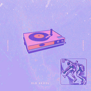 Oldskool by Floating Anarchy
