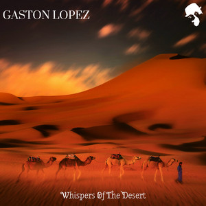 Whispers of the Desert by Gaston Lopez
