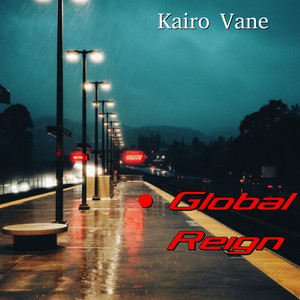 Global Reign by Kairo Vane