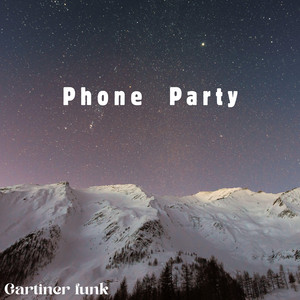 Phone Party by Gartiner funk