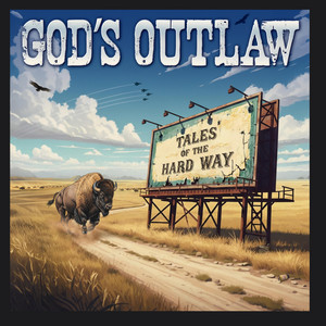 The Hard Way by God's Outlaw