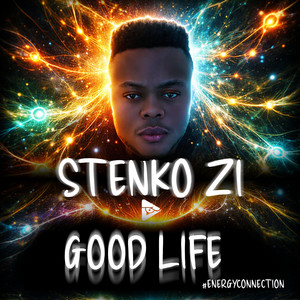 GOOD LIFE by Stenko ZI