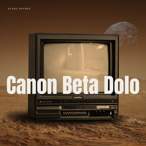 Evanz Rhymez - Canon Beta Dolo (Remix)
