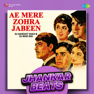 Manna Dey, Ravi & Sahir Ludhianvi - Ae Mere Zohra Jabeen (Jhankar Beats)