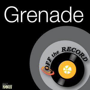 Off the Record - Grenade (made famous by Bruno Mars) [Karaoke Version]