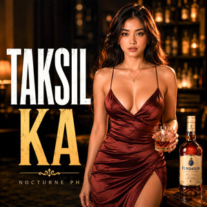 Taksil Ka by Nocturne PH