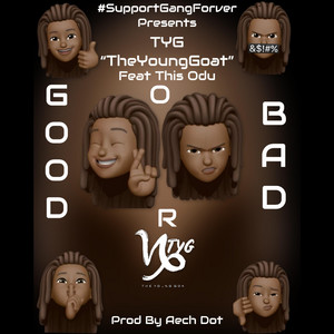 Good or Bad by TYG 