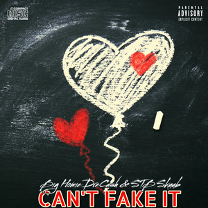 Can't Fake It by Big Homie DreCash, STB Skuub