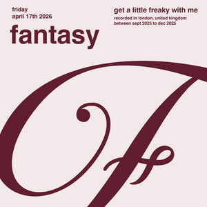 Get A Little Freaky With Me by FANTASY