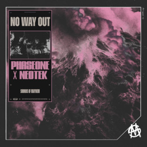 NO WAY OUT by PhaseOne, NEOTEK