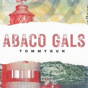 Abaco Gals by Tommy Gun