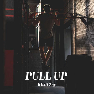 Pull Up by Khali Zay