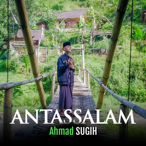 Antassalam by Ahmad Sugih