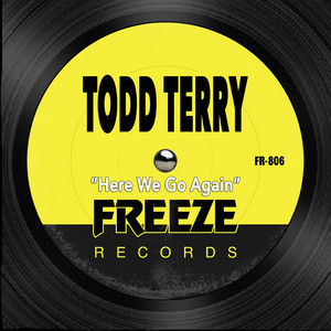 Here We Go Again - Extended Mix by Todd Terry cover art