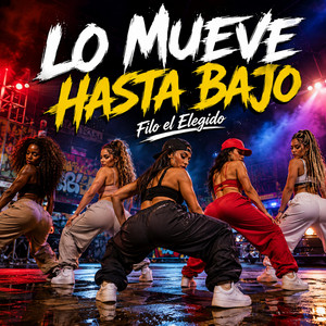 Lo Mueve Hasta Bajo by Filo el Elegido