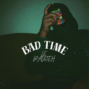 Bad Time by Fnpm la pautah